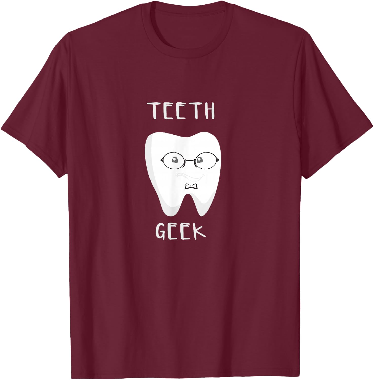 Teeth Geek Dental Themed T-Shirt - T-Shirt | Maroon