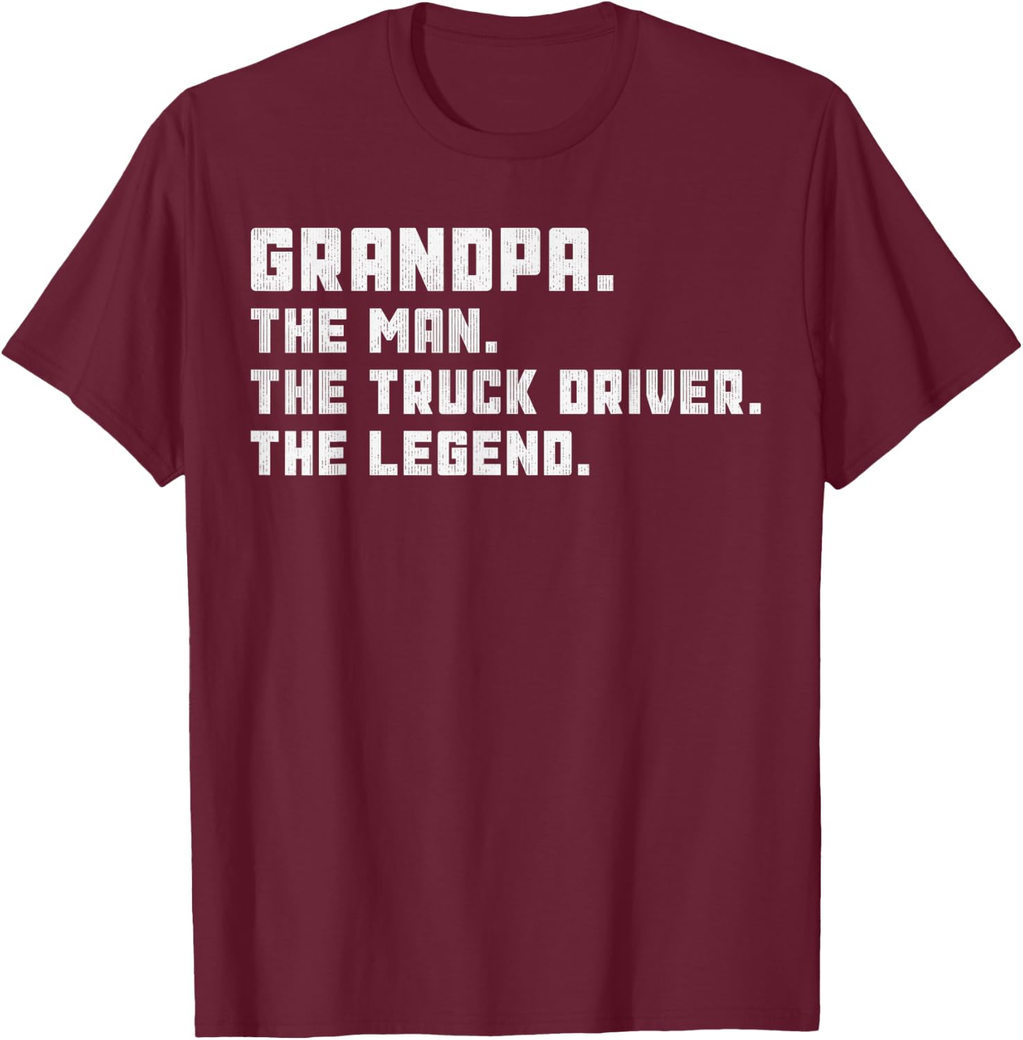 Grandpa The Man Big Rig Semi-Trailer Truck Driver Legend T-Shirt - T-Shirt | Maroon