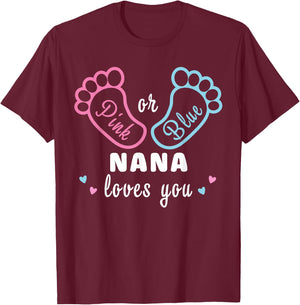 Pink Or Blue Nana Loves You Gender Reveal T-Shirt - T-Shirt | Maroon