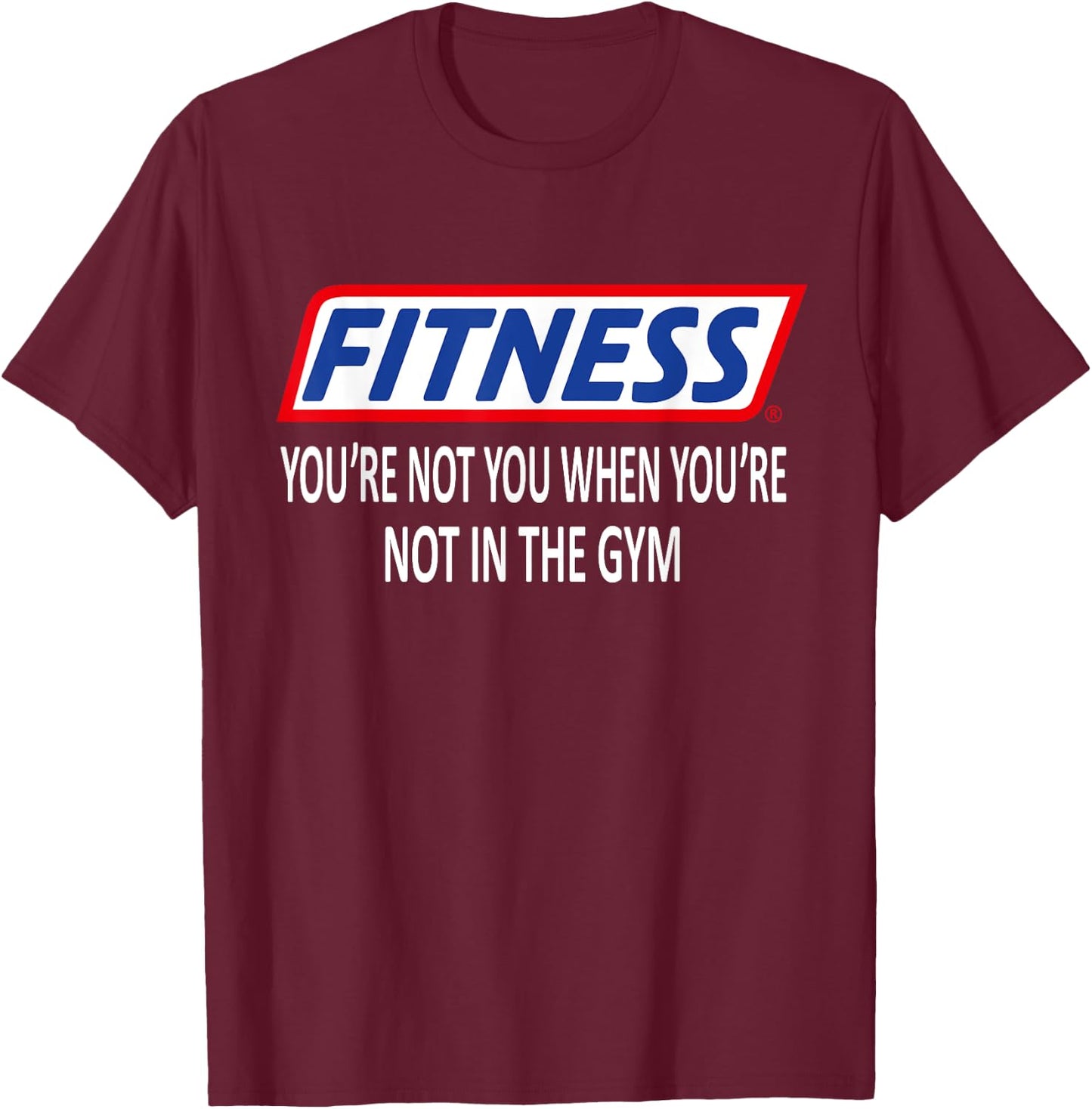 Fitness Gym workout Slogan T-Shirt - T-Shirt | Maroon