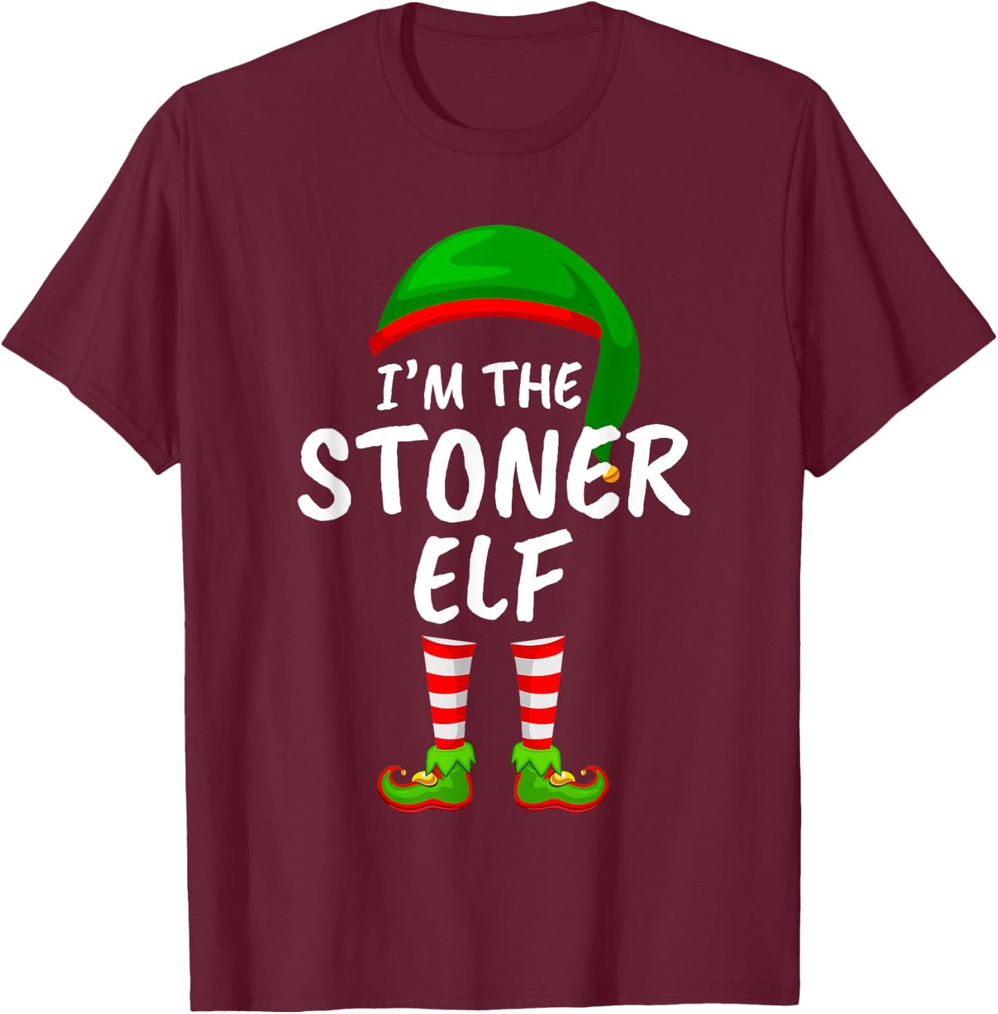 Matching Family Funny I'm The Stoner Elf Christmas T-Shirt - T-Shirt | Maroon