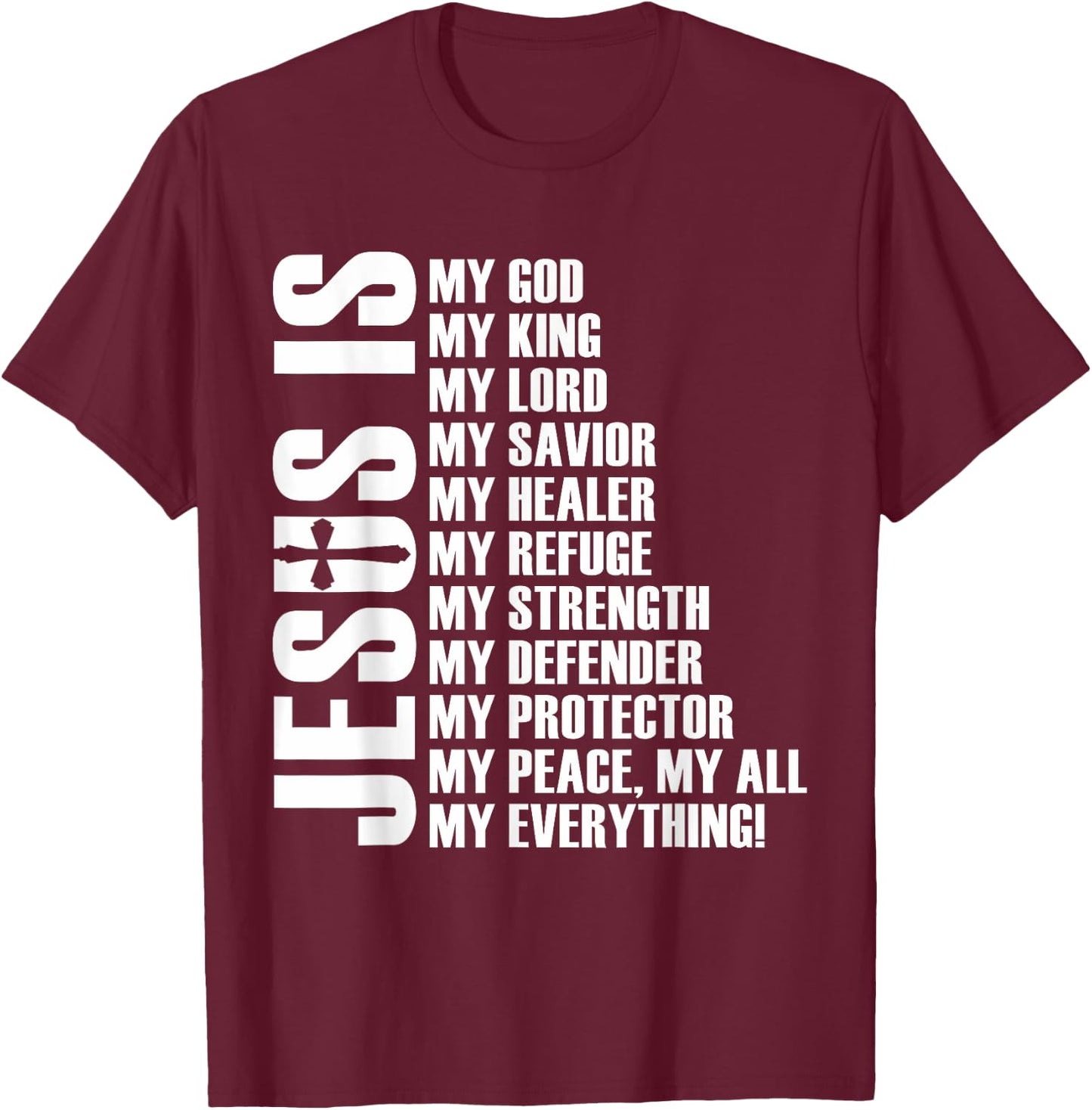 Jesus Is My Everything | Christian Jesus T-Shirt - T-Shirt | Maroon
