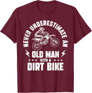 Never Underestimate an Old man with a Dirt Bike - Motocross T-Shirt - T-Shirt | Maroon
