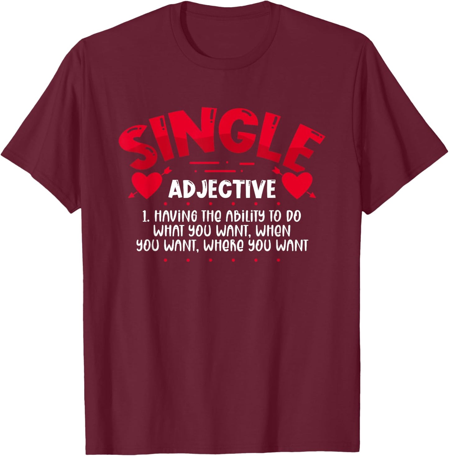 Single Definition Funny Anti Valentines Day Awareness T-Shirt - T-Shirt | Maroon