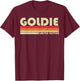 GOLDIE Gift Name Personalized Retro Vintage 80s 90s Birthday T-Shirt - T-Shirt | Maroon