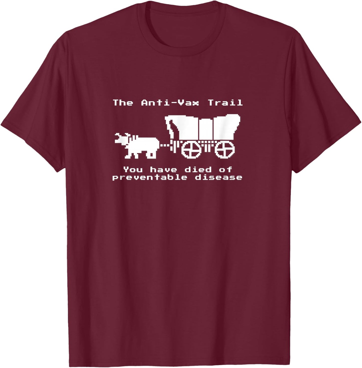 The Anti-Vax Trail Pro Vax Vaccination T-Shirt - T-Shirt | Maroon