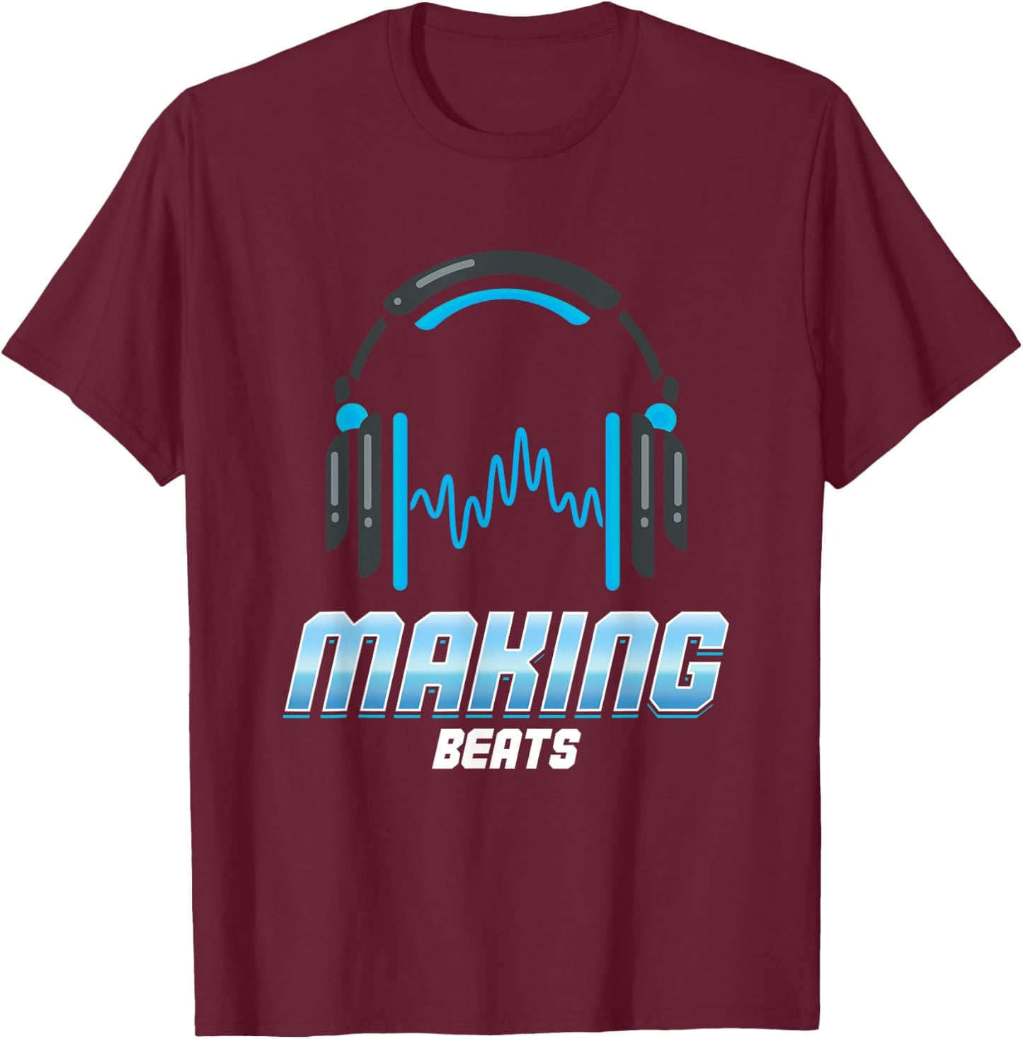 Making Beats Headphones | Music DJ | Dancing Beats T-Shirt - T-Shirt | Maroon