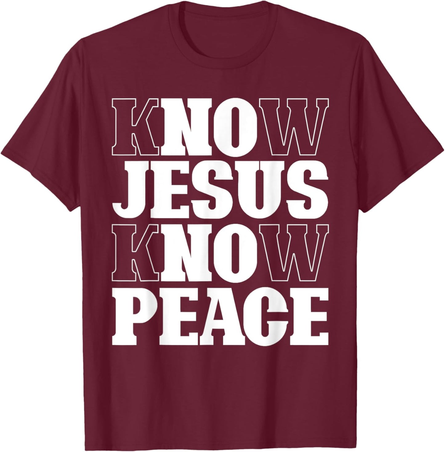 Know Jesus Know Peace Religion God Church Christian Gifts T-Shirt - T-Shirt | Maroon