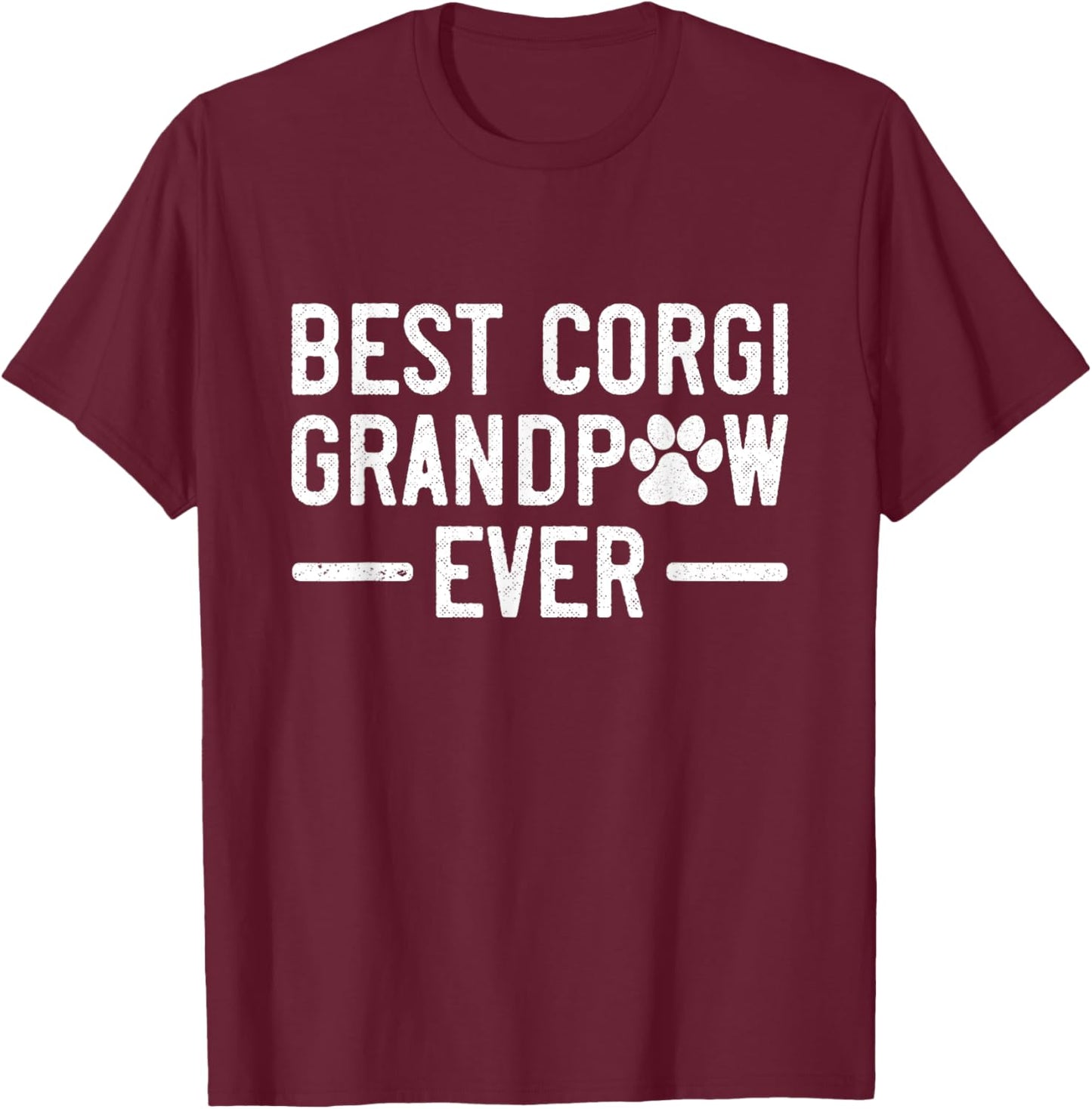 Welsh Corgi Grandpa Gift Dog Best Corgi Grandpaw Ever Funny T-Shirt - T-Shirt | Maroon