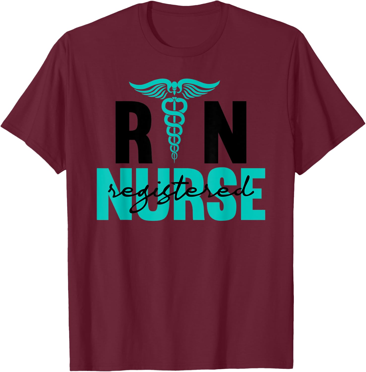 RN Nurse Registered Nurse Life Nursing School Women T-Shirt - T-Shirt | Maroon