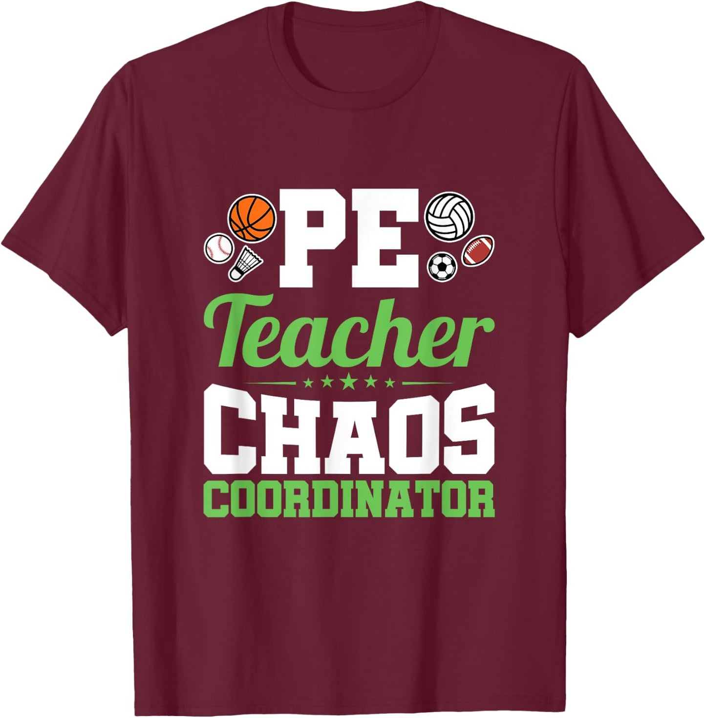Chaos Coordinator - Appreciation Gift - PE Teacher Women Girls Kids T-Shirt - T-Shirt | Maroon