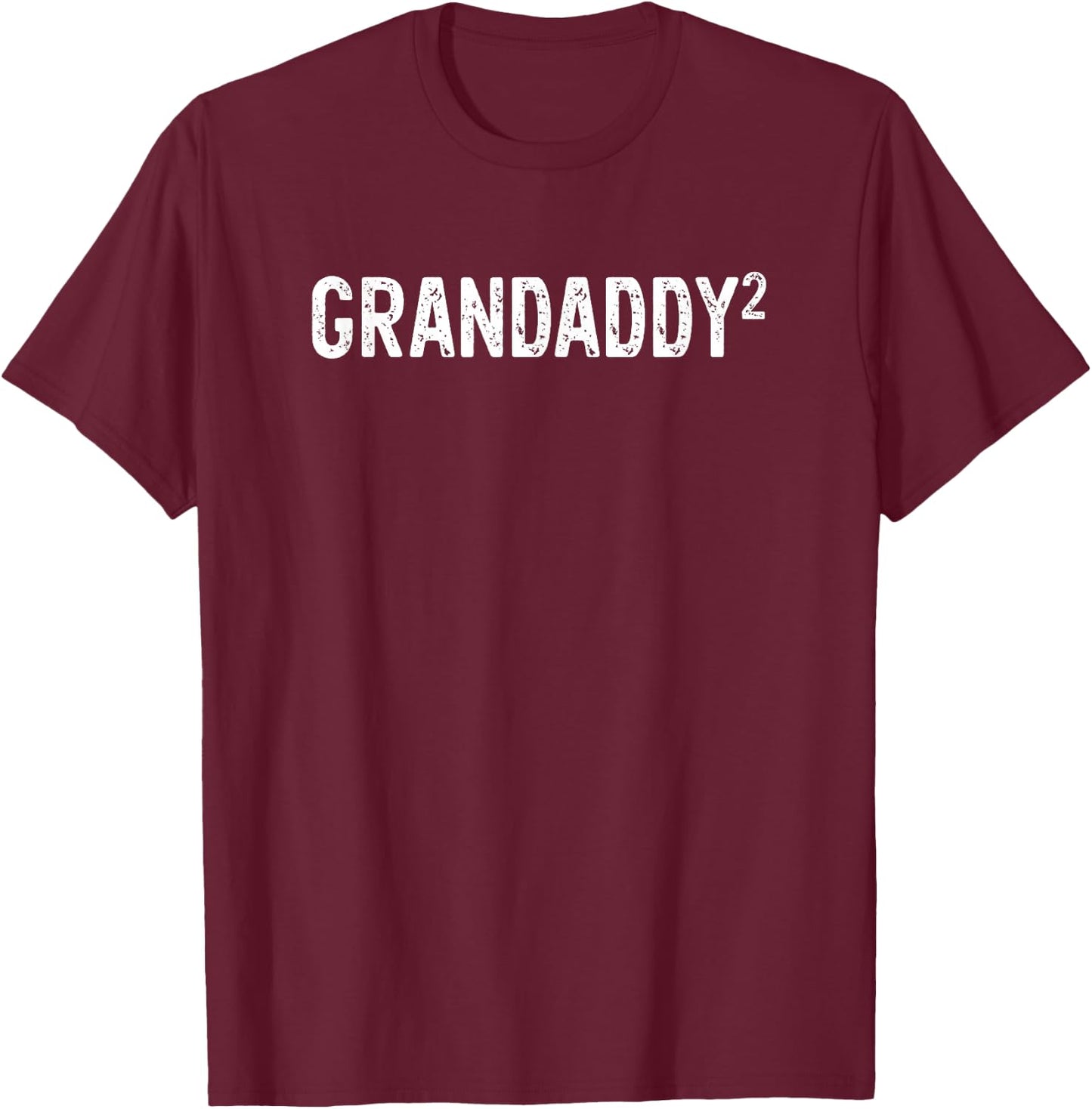 Second Time Grandaddy Again 2nd Power Baby Announcement T-Shirt - T-Shirt | Maroon