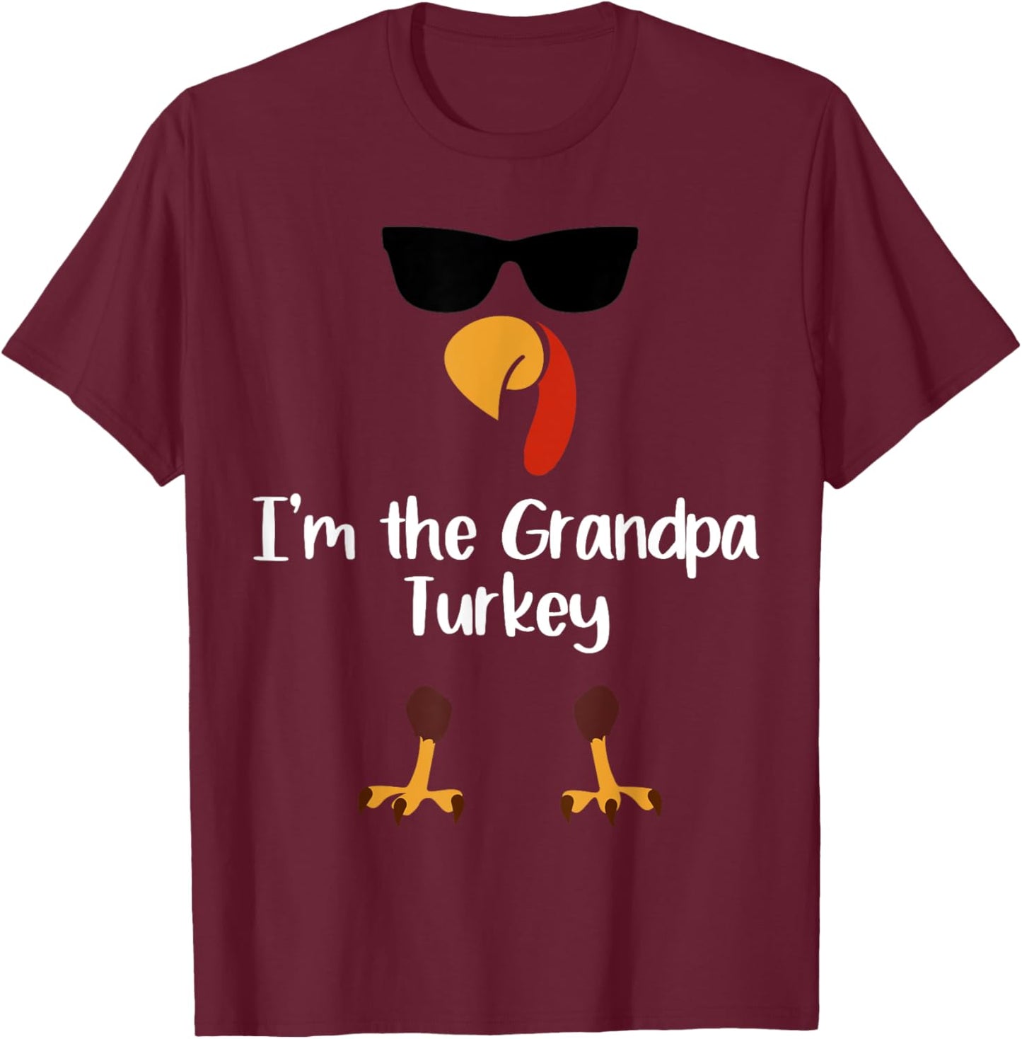 I'm The Grandpa Turkey Thanksgiving Day Gift Gramps Leg Day T-Shirt - T-Shirt | Maroon