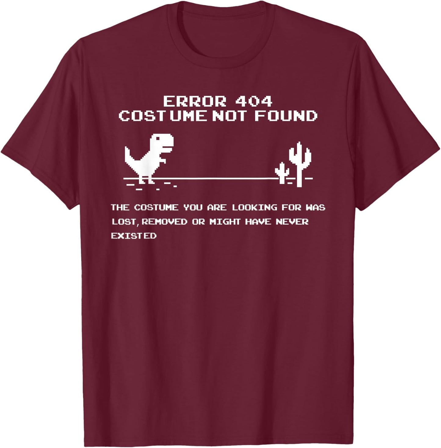 Error 404 Costume Not found Funny Programmer Lazy Halloween T-Shirt - T-Shirt | Maroon