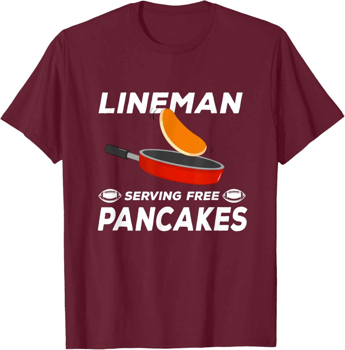Lineman Serving Pancakes Football Lineman T-Shirt - T-Shirt | Maroon