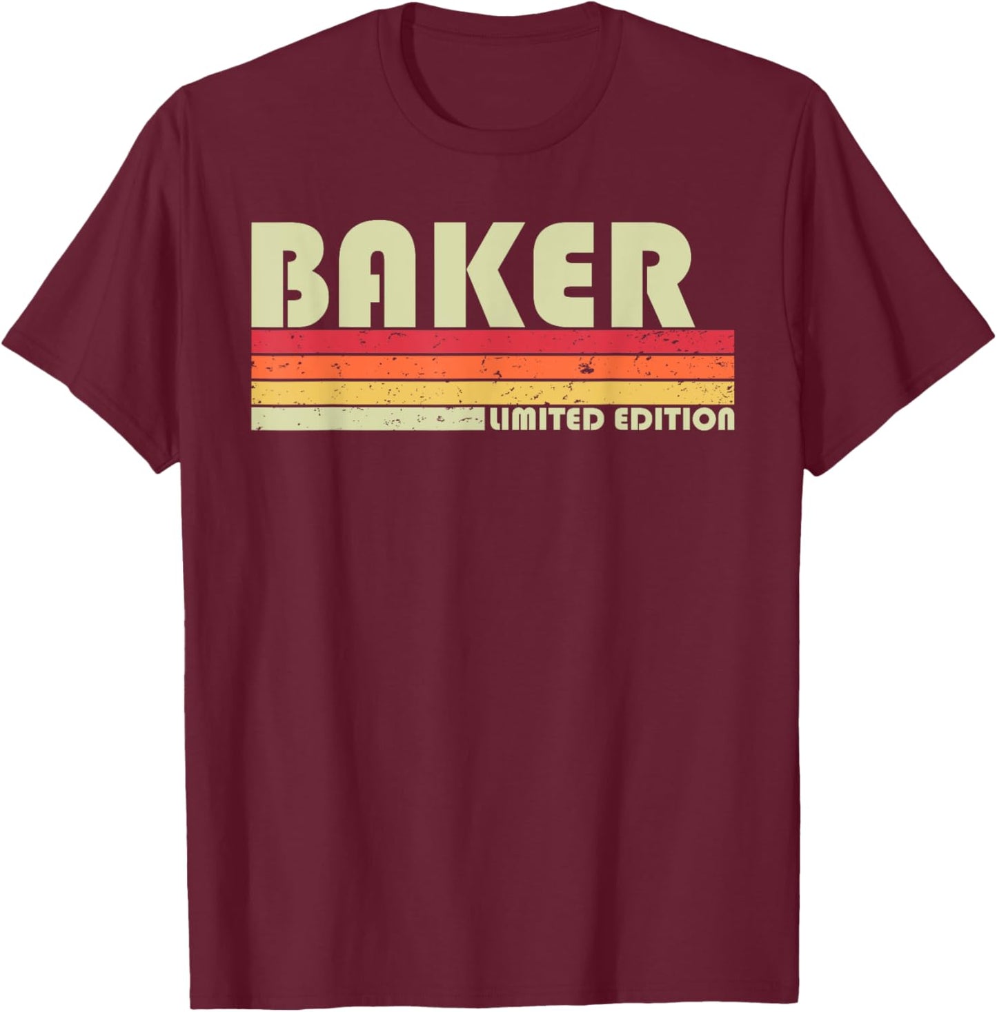 BAKER Funny Job Title Profession Birthday Worker Idea T-Shirt - T-Shirt | Maroon