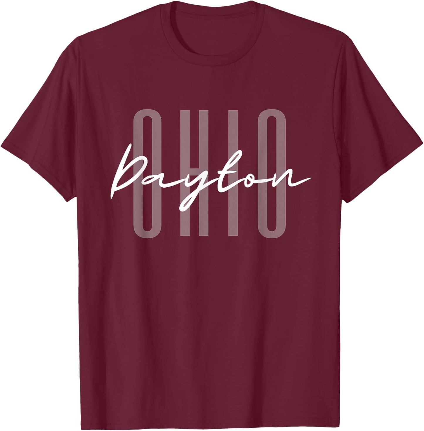 Dayton Ohio Home State Travel OH T-Shirt - T-Shirt | Maroon