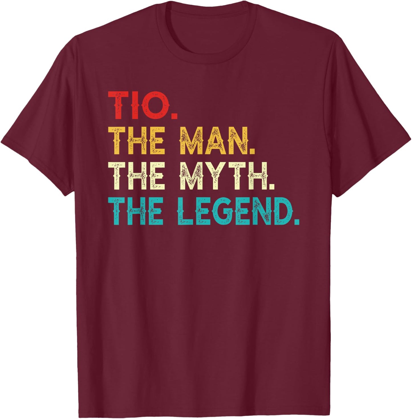 Tio The Man The Myth The Legend Funny Vintage Tio T-Shirt - T-Shirt | Maroon