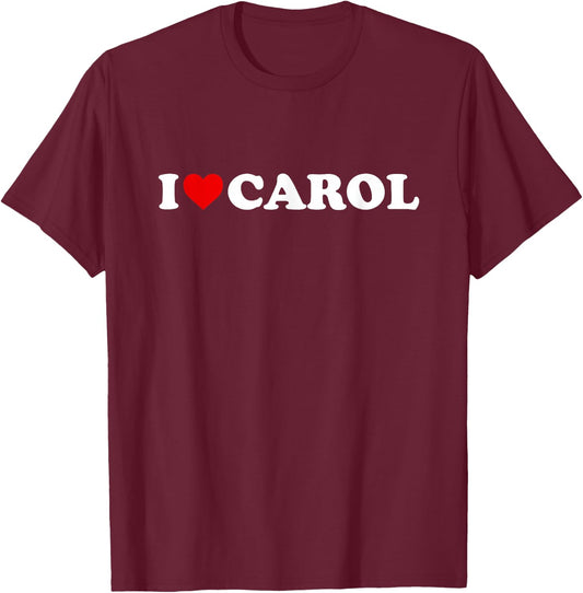 I Love Carol - Heart T-Shirt - T-Shirt | Maroon