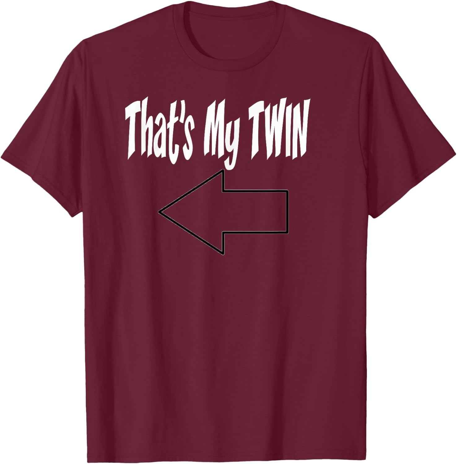 Thats My Twin Arrow Points to the Right T Shirts T-Shirt - T-Shirt | Maroon
