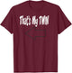 Thats My Twin Arrow Points to the Right T Shirts T-Shirt - T-Shirt | Maroon