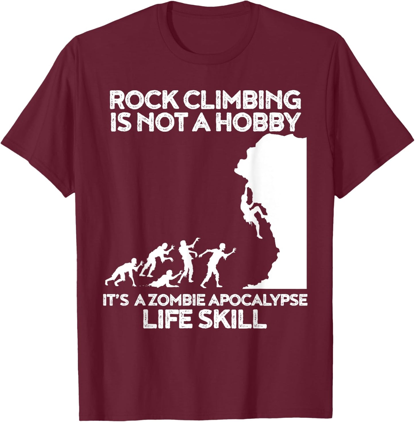 Funny Climbing Zombie Escape Rock Climber T-Shirt - T-Shirt | Maroon