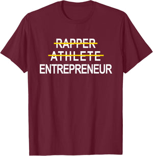 Rapper Athlete Entrepreneur New Age Ceo Hustler T-Shirt - T-Shirt | Maroon