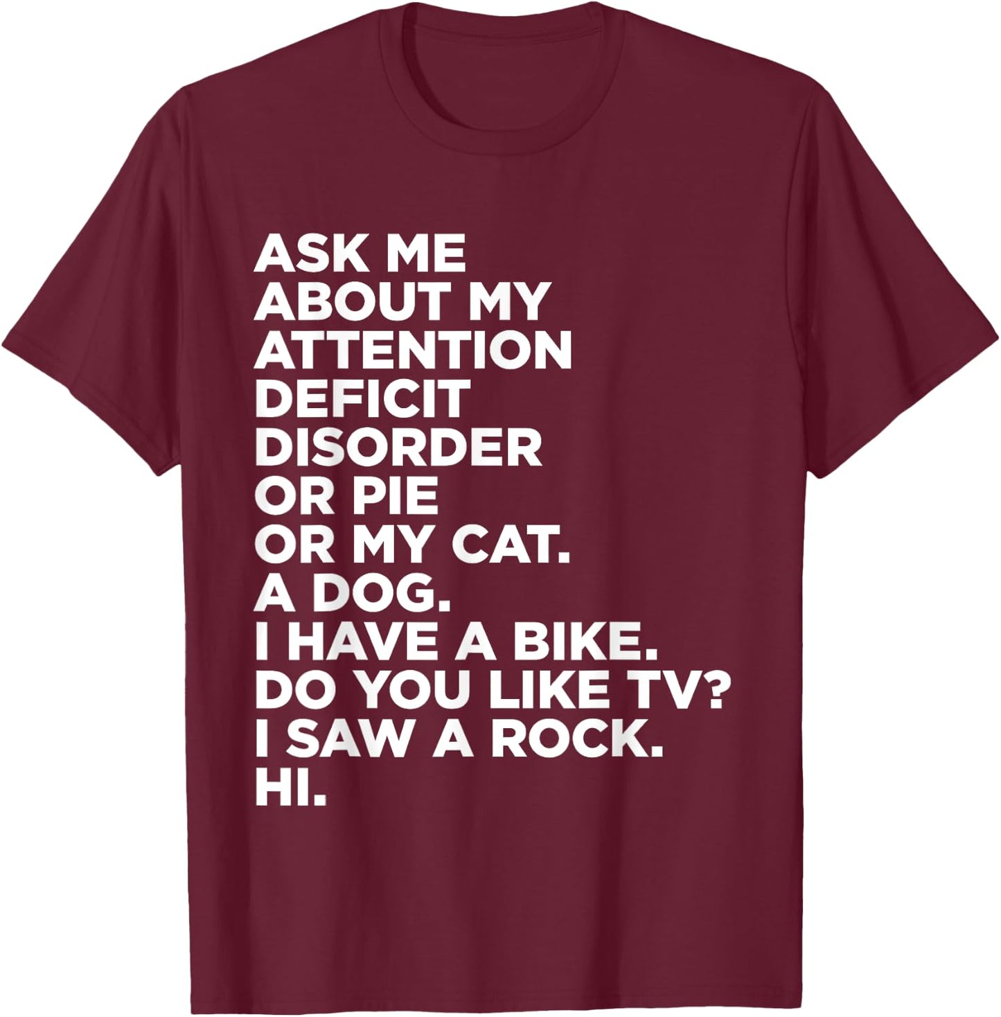 Ask Me About My Attention Deficit Disorder Funny ADHD Quote Small T-Shirt - T-Shirt | Maroon