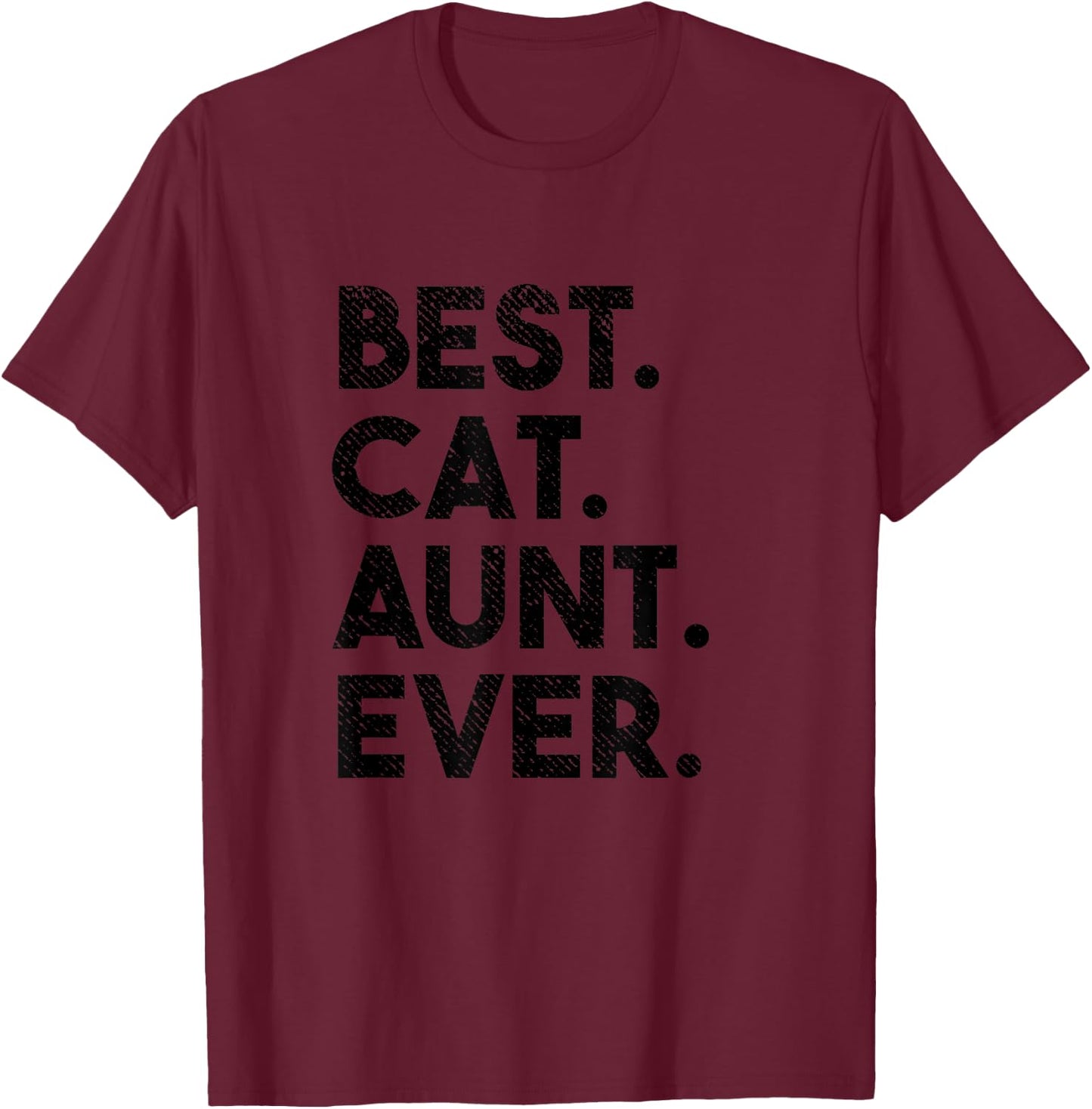 Best Cat Aunt Ever Funny Cat Auntie Women Girls Kids T-Shirt - T-Shirt | Maroon