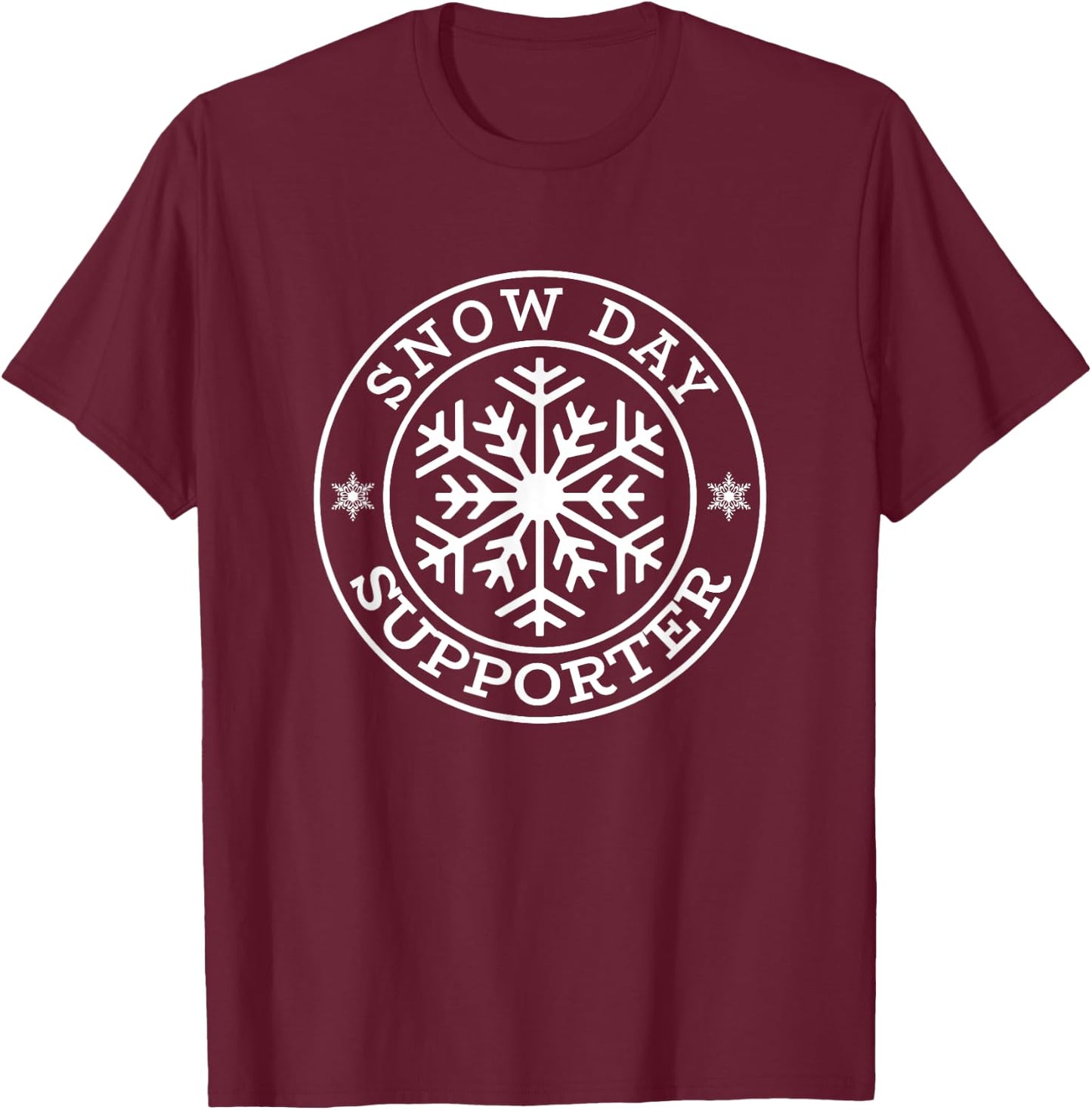 Funny Snow Day Supporter Teacher Student Winter Snowflake T-Shirt - T-Shirt | Maroon