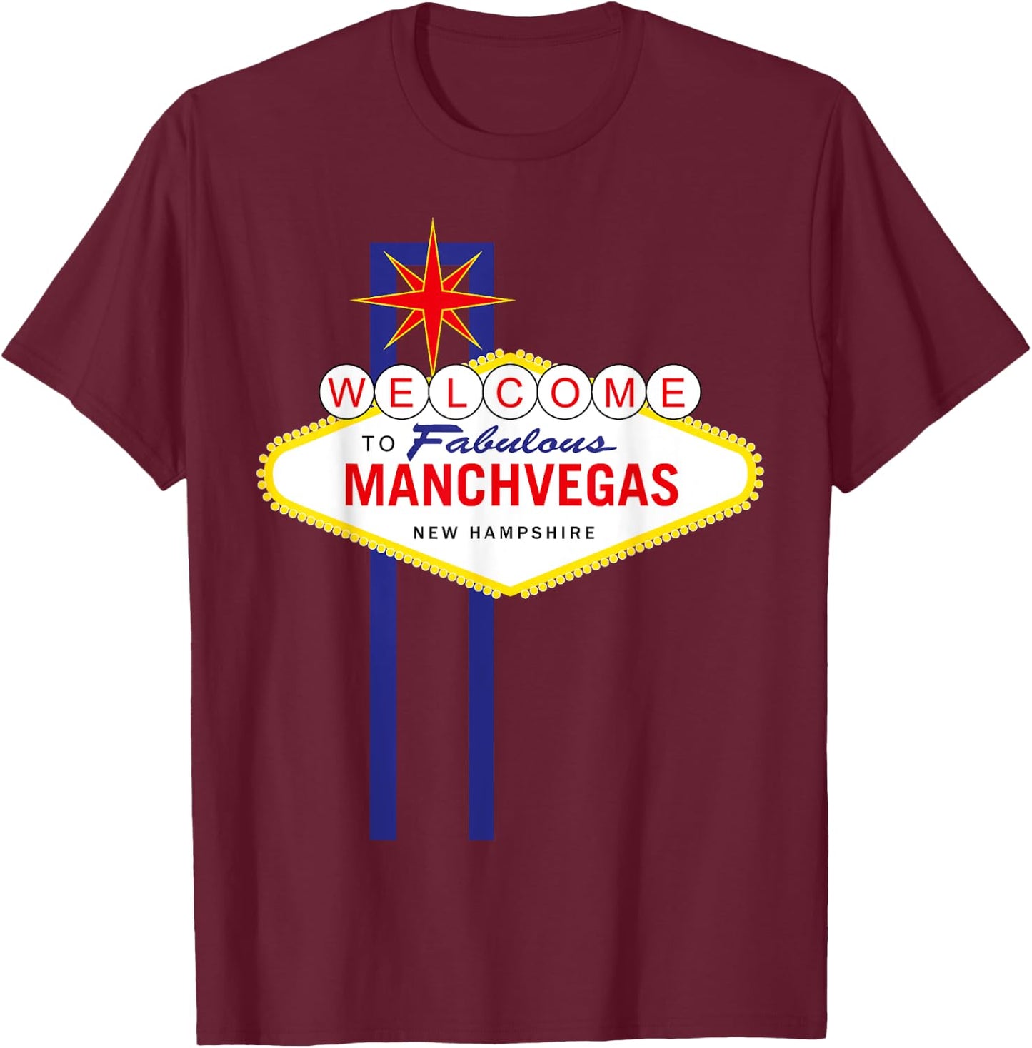 ManchVegas - Manchester, New Hampshire Las Vegas Sign Style T-Shirt - T-Shirt | Maroon