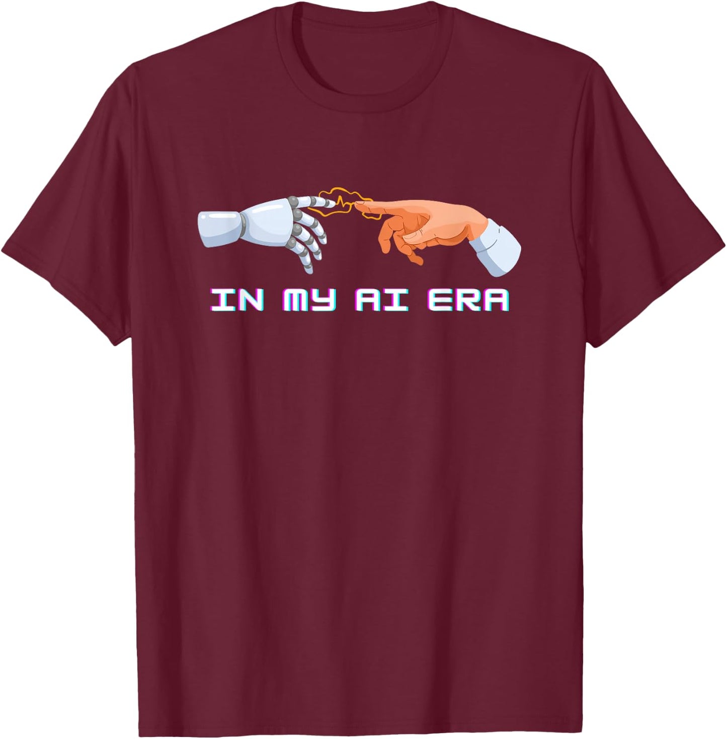 Funny Robot Humor, In My AI Era, Artificial Intelligence T-Shirt - T-Shirt | Maroon