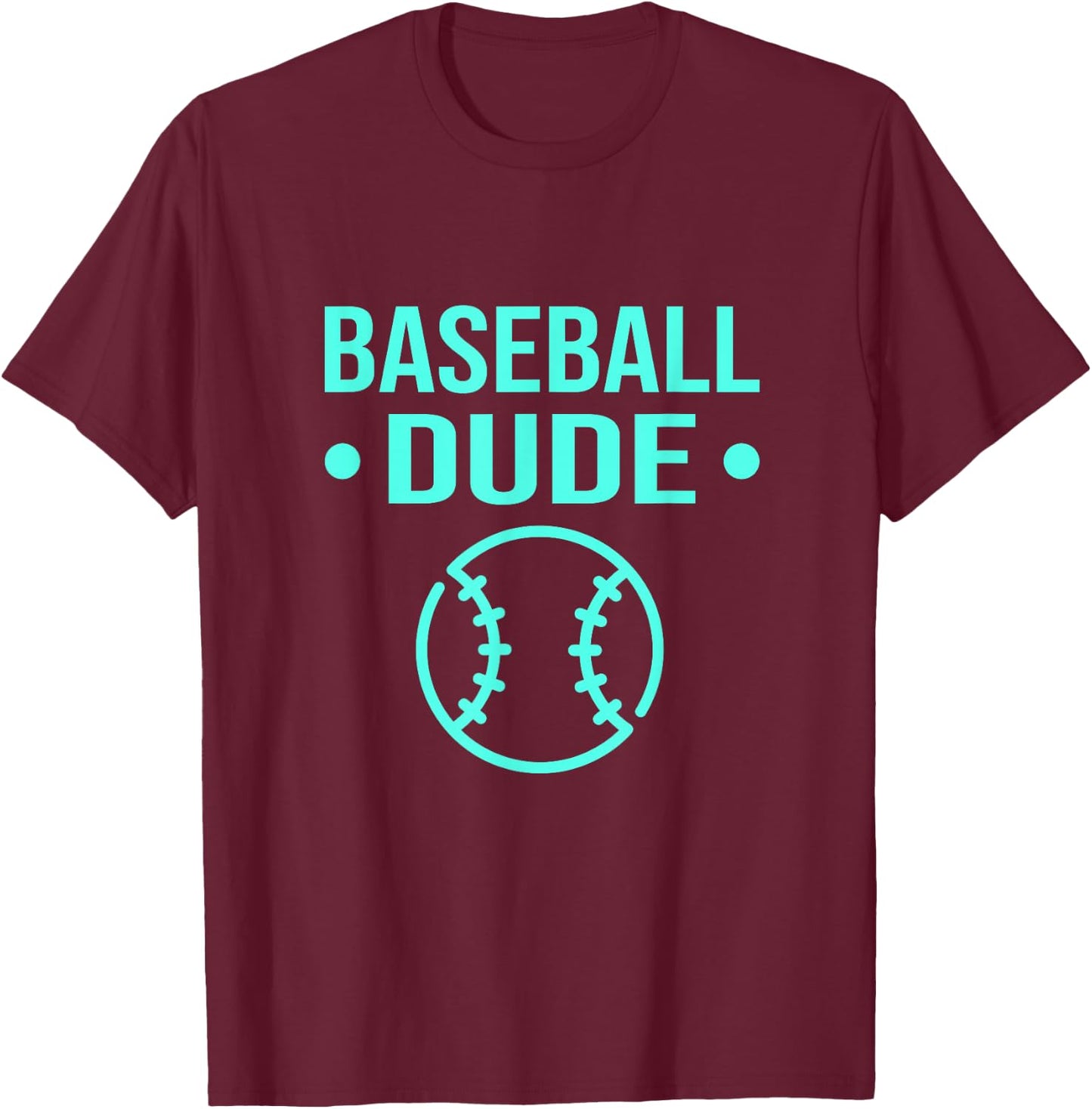 Perfect Baseball Dude Shirt Perfect Dude Merchandise Dude T-Shirt - T-Shirt | Maroon