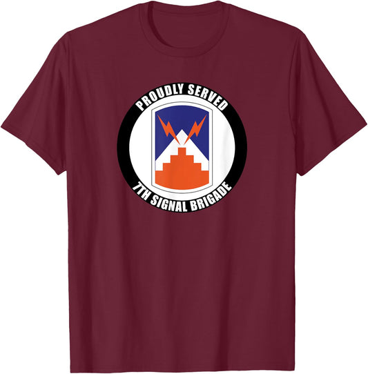 Proudly Served 7th Signal Brigade Army Veteran Military T-Shirt - T-Shirt | Maroon