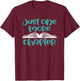 Just One More Chapter - Funny Book Lover Saying Gift T-Shirt - T-Shirt | Maroon