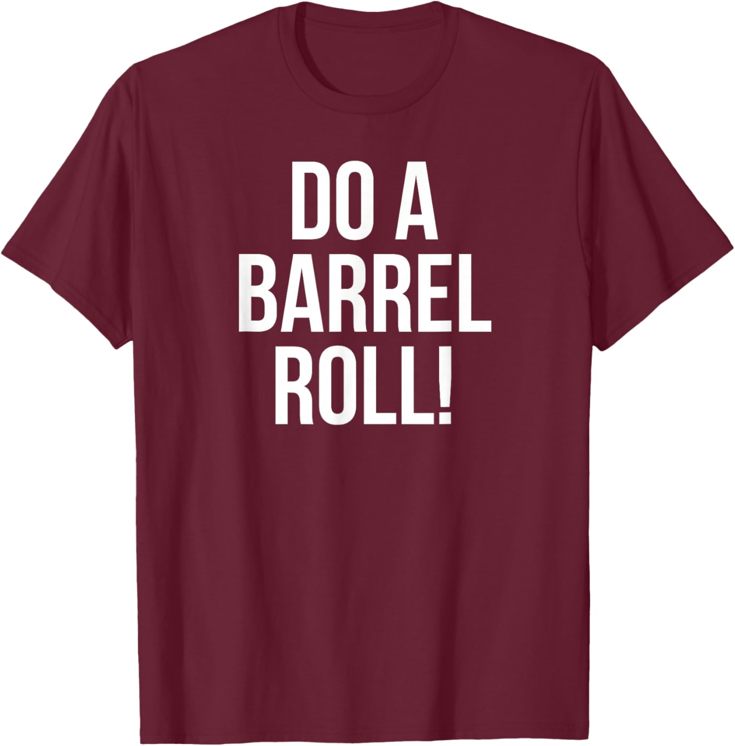 Do a Barrel Roll! T-Shirt - T-Shirt | Maroon