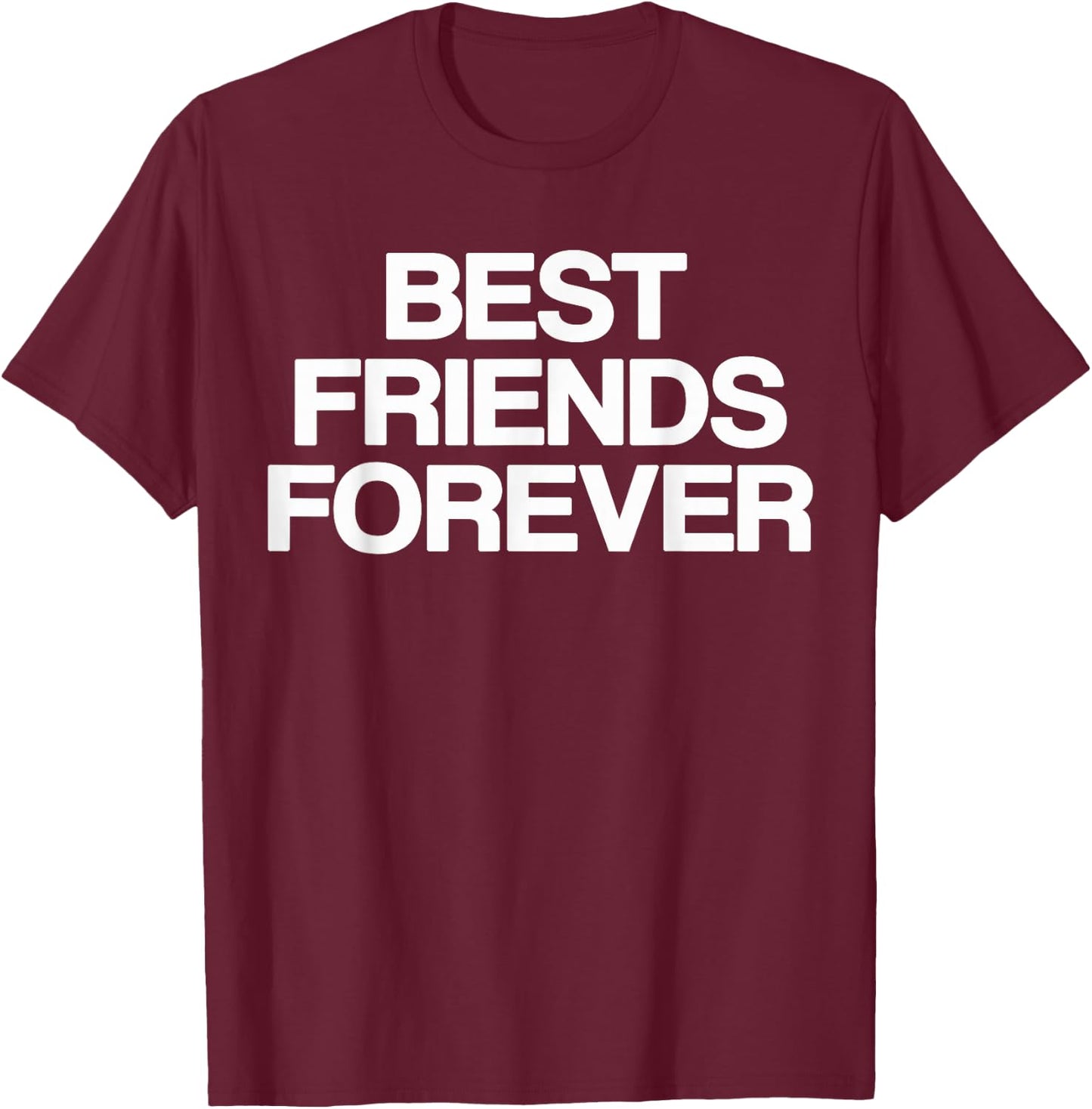 Best Friends Forever Bff Matching Friends T-Shirt - T-Shirt | Maroon