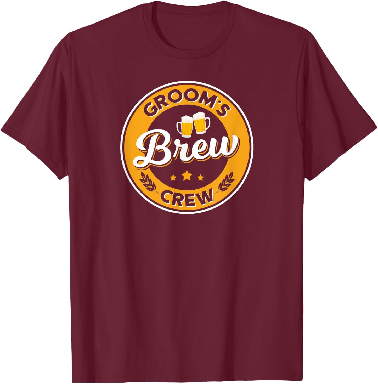 Groom's Brew Crew T Shirt Stag Party Beer Groomsmen Apparel T-Shirt - T-Shirt | Maroon