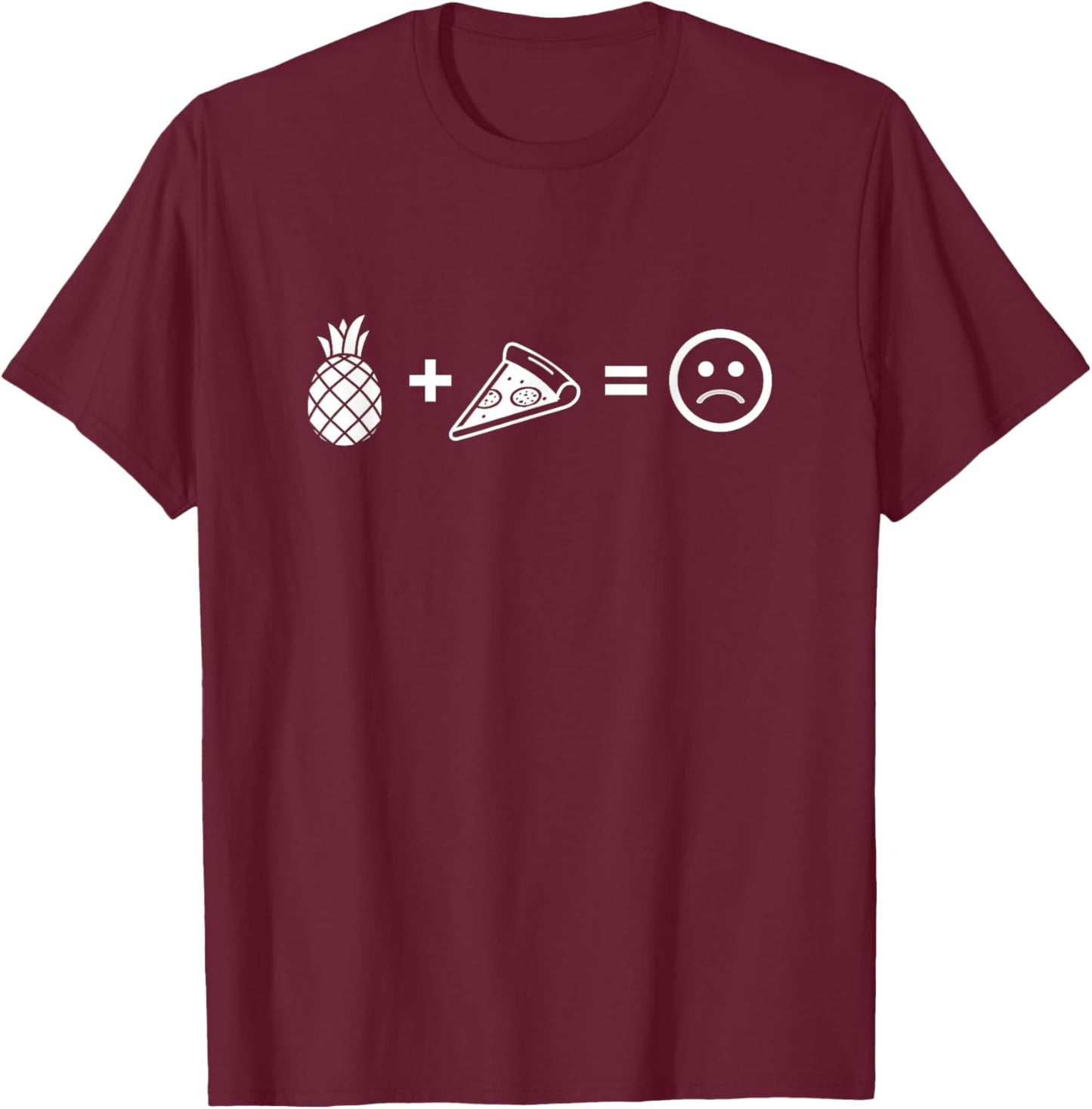 Cool Pizza Lover Apparel and Gifts No Pineapple on Pizza Easy Equation T-Shirt - T-Shirt | Maroon
