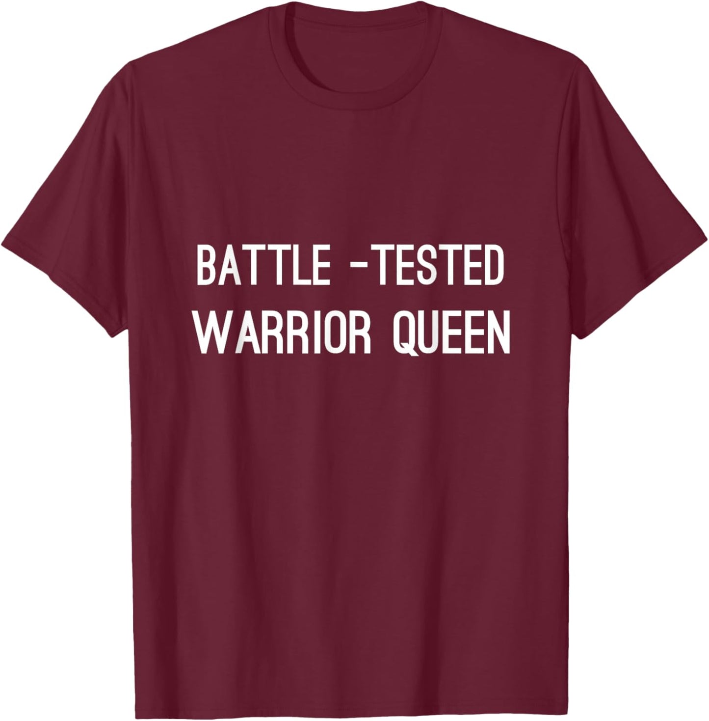Battle-Tested Warrior Queen T-Shirt - T-Shirt | Maroon