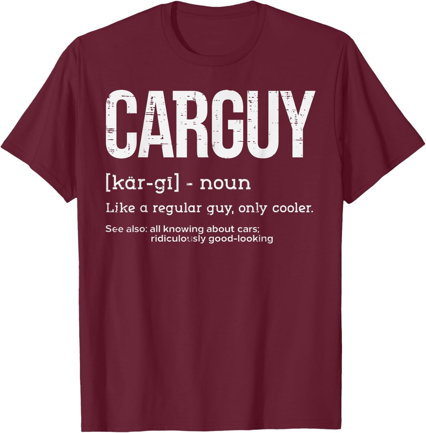 Carguy Like Regular Funny Auto Mechanic Men Boys Kids Teen T-Shirt - T-Shirt | Maroon
