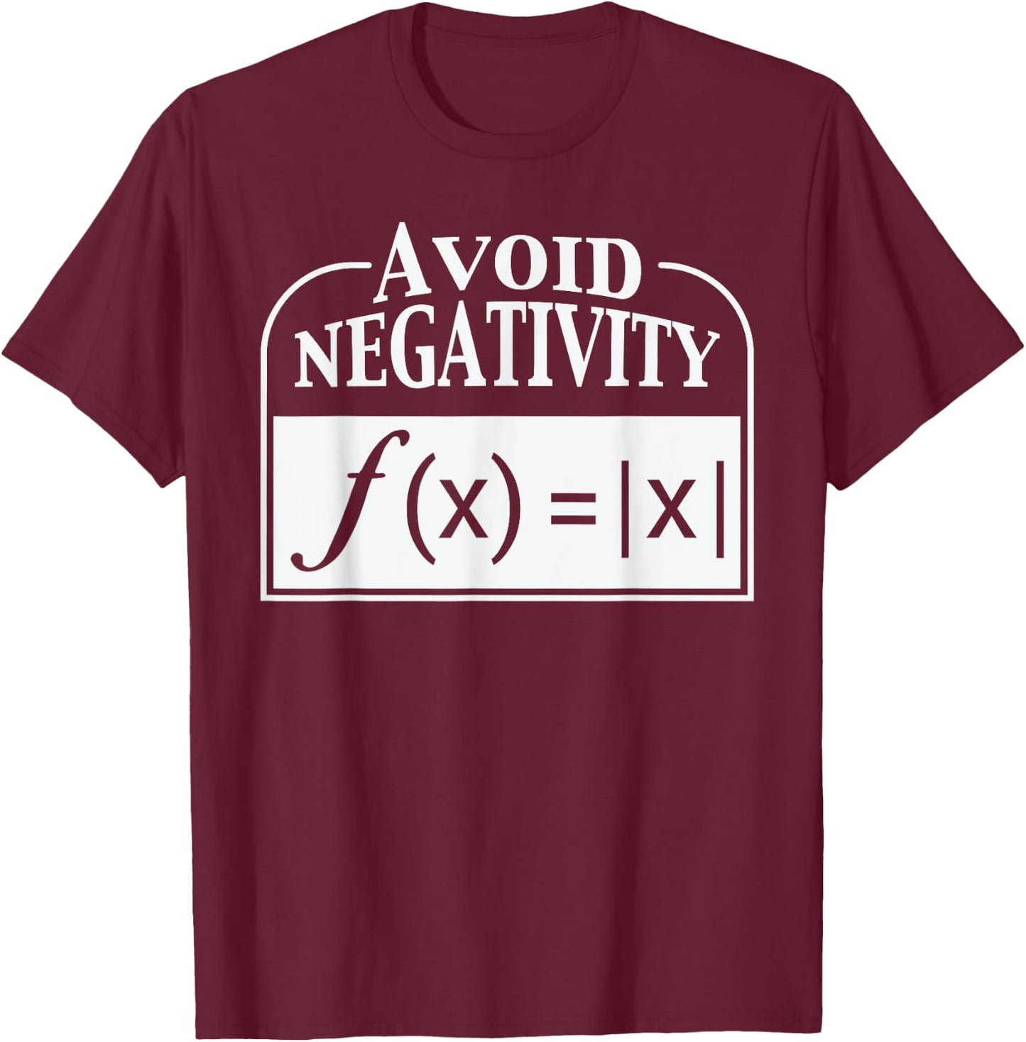 Avoid Negativity Funny Math Teacher Men Women Girls Kids T-Shirt - T-Shirt | Maroon