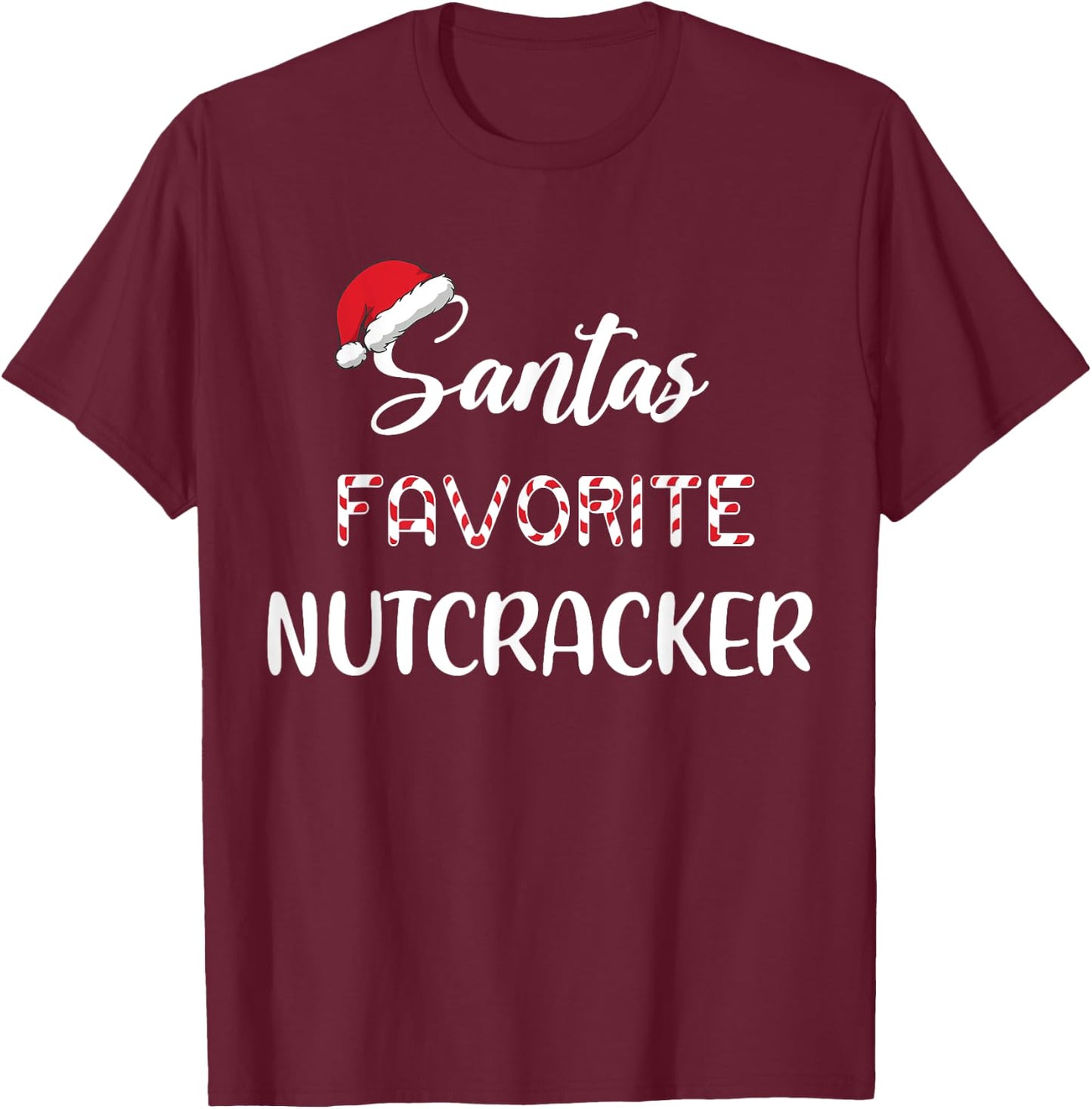 Santa’s Favorite Nutcracker Pajama Christmas Xmas T-Shirt - T-Shirt | Maroon
