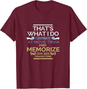 Funny Movie Trivia & Comic Book Fan Apparel Men & Women Gift T-Shirt - T-Shirt | Maroon