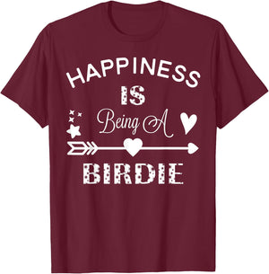 Funny Happiness Is Being A Birdie T Shirt Grandma Gift T-Shirt - T-Shirt | Maroon