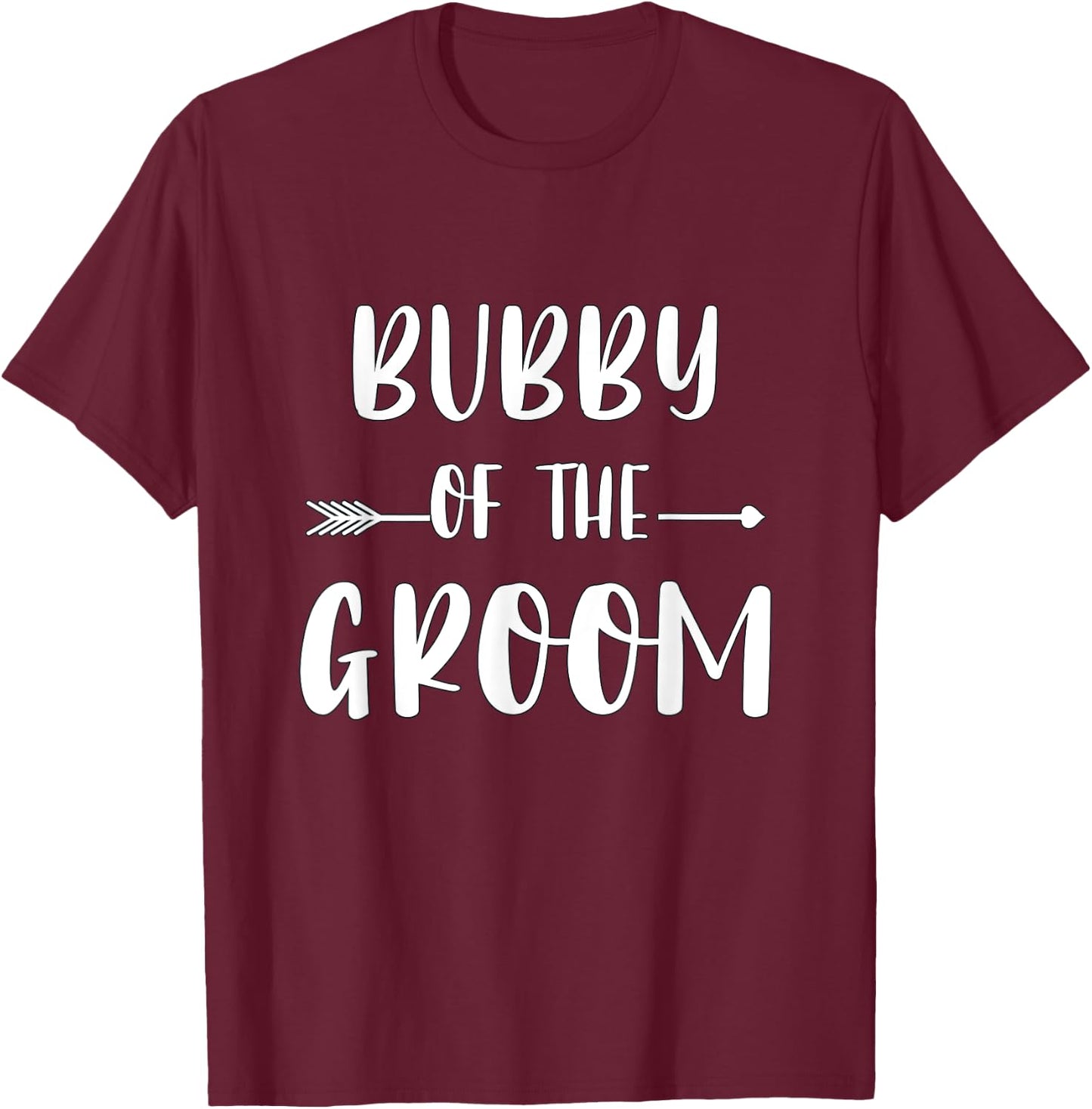 Bubby Of The Groom Wedding Party Matching Bridal Party T-Shirt - T-Shirt | Maroon