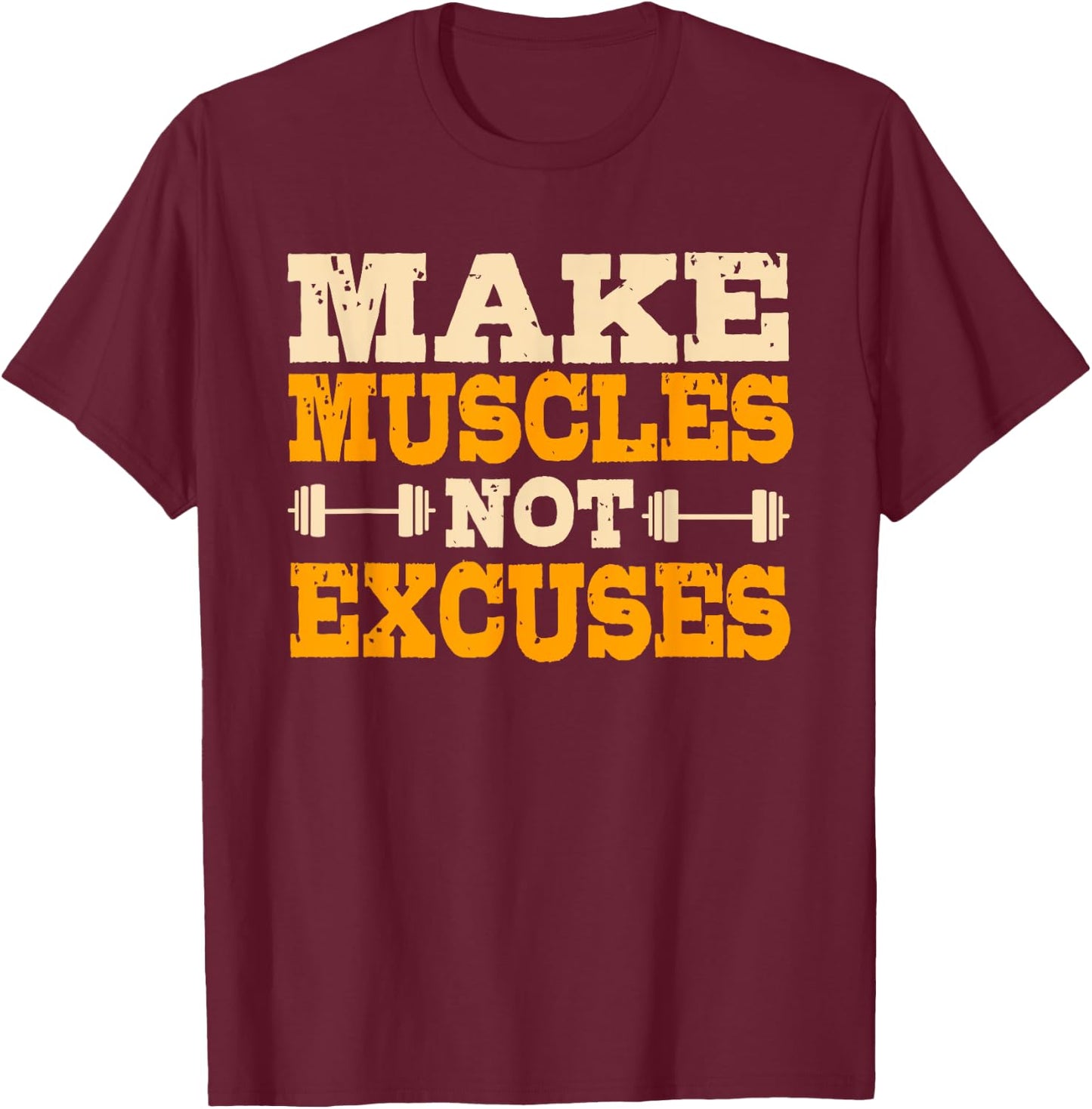 Make Muscles Not Excuses Personal Trainer Fitness Instructor T-Shirt - T-Shirt | Maroon