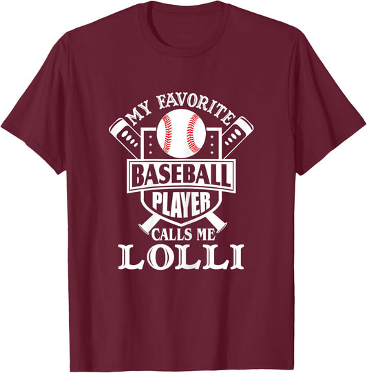 My favorite baseball player calls me Lolli Outfit Baseball T-Shirt - T-Shirt | Maroon