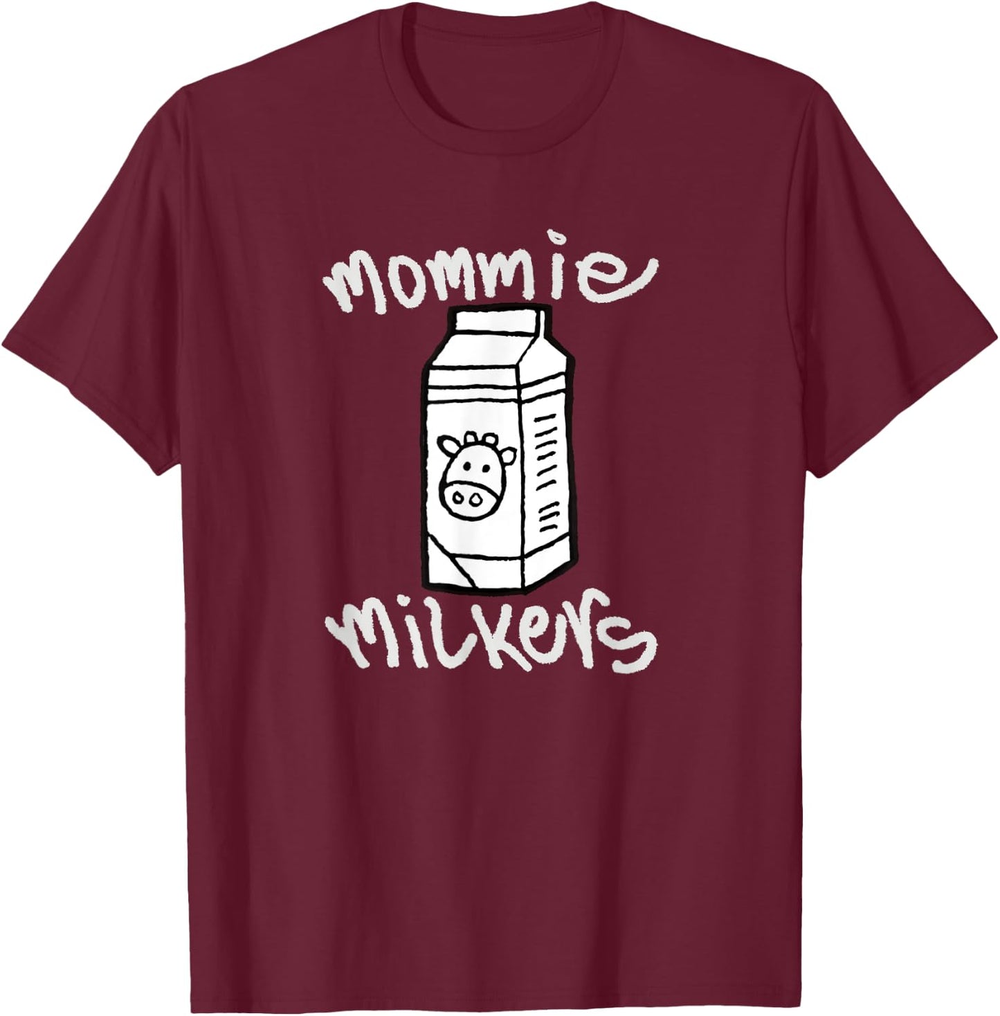 Mommy Mommie Milkers Funny Gym Milk Lifting Healthy New Mom T-Shirt - T-Shirt | Maroon
