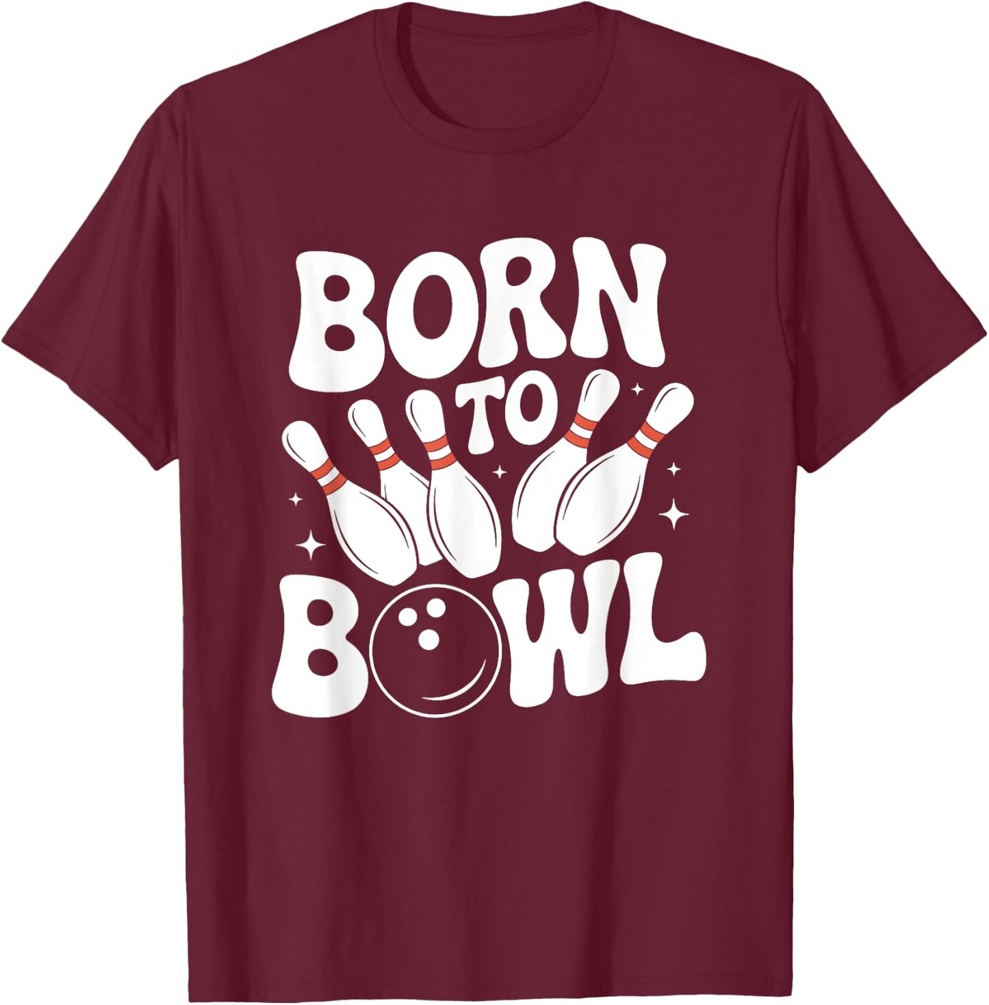 Born To Bowl Retro Bowling Bowler T-Shirt - T-Shirt | Maroon